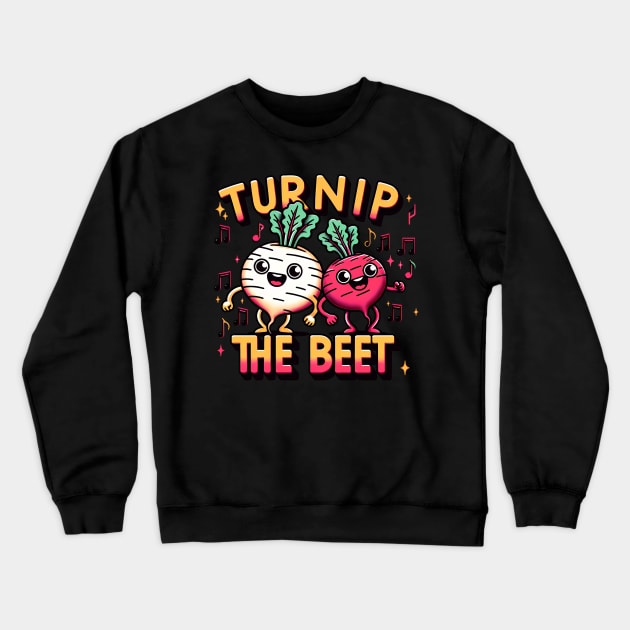 Turnip the Beet Funny Cartoon Vegetable Pun Lover Crewneck Sweatshirt by Sports Stars ⭐⭐⭐⭐⭐